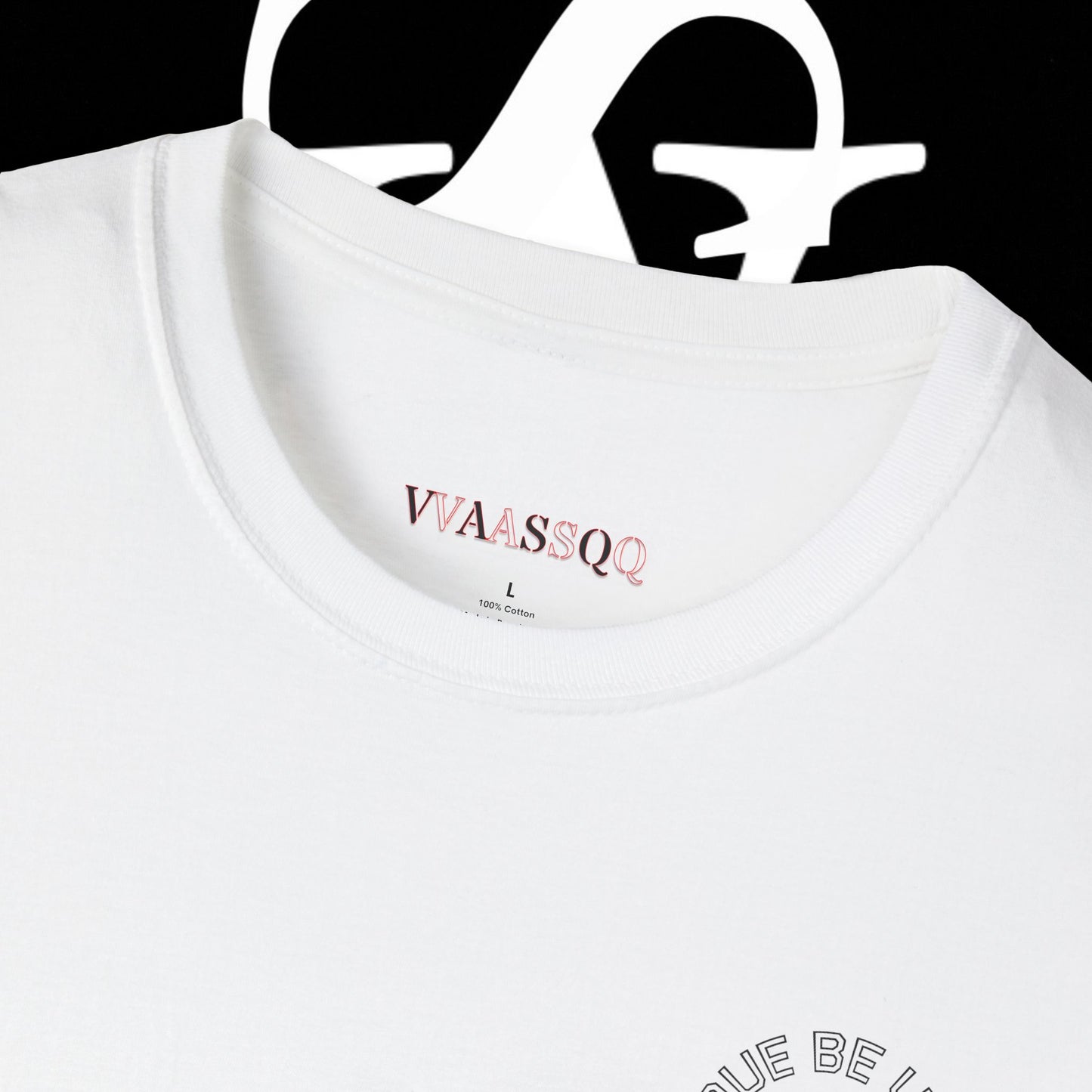 VVAASSQQ BE UNIQUE T-shirt