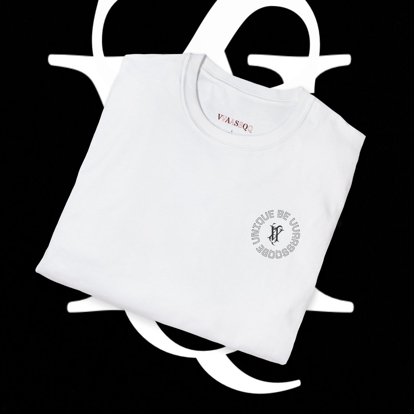VVAASSQQ BE UNIQUE T-shirt