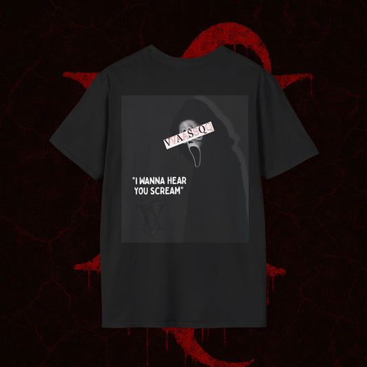 "I Wanna Hear You Scream" VVAASSQQ T-shirt