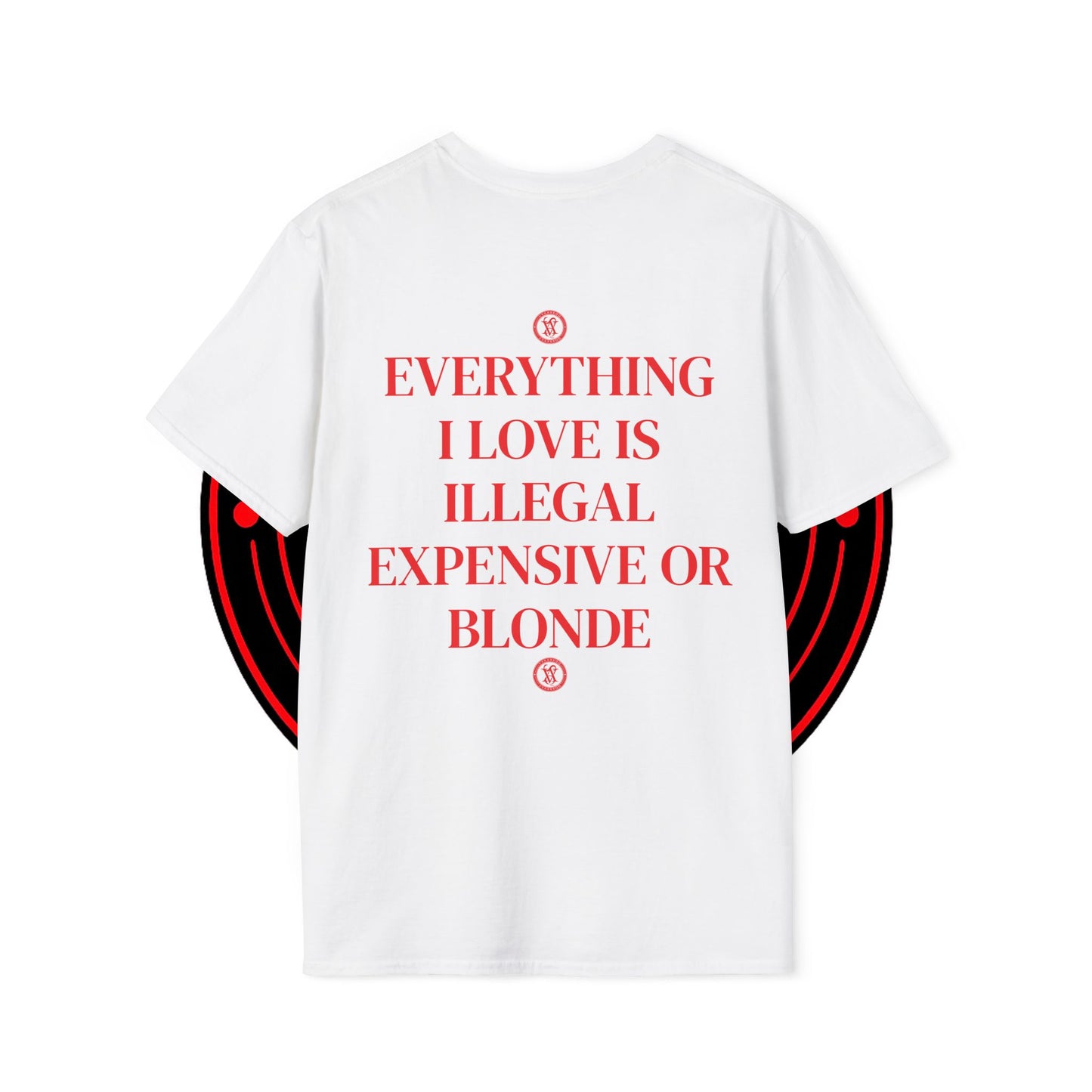 VVAASSQQ "Everything I Love Is Illegal, Expensive or Blonde" T-Shirt